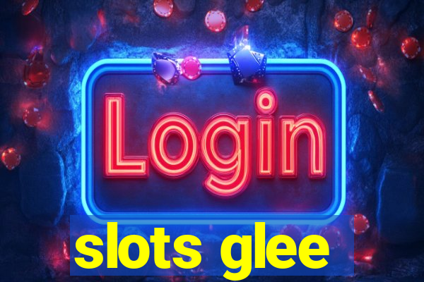 slots glee